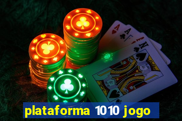 plataforma 1010 jogo